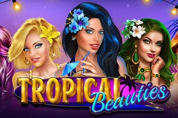 Tropical Beauties